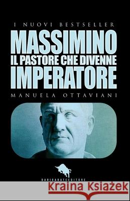 MASSIMINO, il pastore che divenne imperatore Manuela Ottaviani 9788893050166 Dario Abate Editore - książka