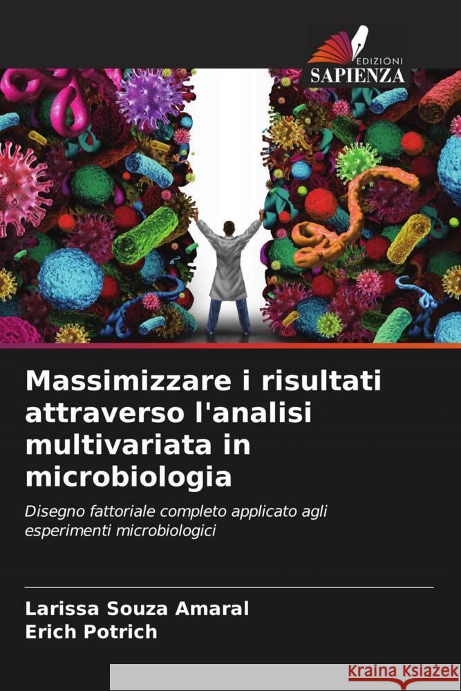 Massimizzare i risultati attraverso l'analisi multivariata in microbiologia Amaral, Larissa Souza, Potrich, Erich 9786206629948 Edizioni Sapienza - książka