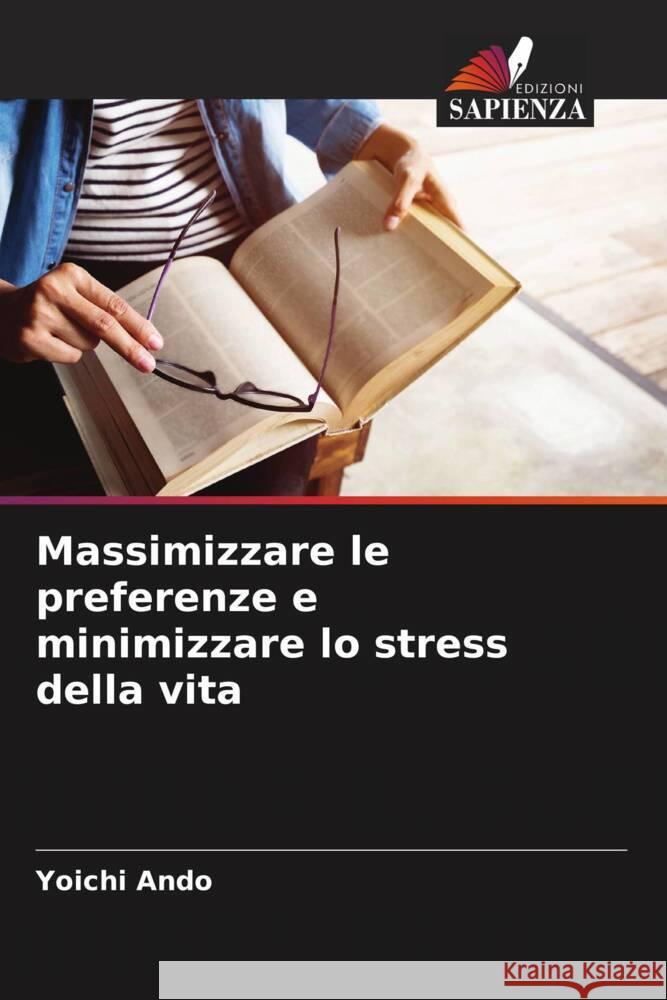 Massimizzare le preferenze e minimizzare lo stress della vita Ando, Yoichi 9786205239032 Edizioni Sapienza - książka