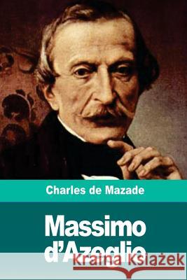 Massimo d'Azeglio Charles d 9781720553656 Createspace Independent Publishing Platform - książka