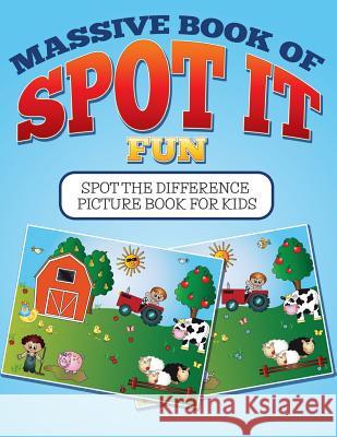 Massive Book Of Spot It fun: Spot The Difference Picture Book For Kids Packer, Bowe 9781512215939 Createspace - książka