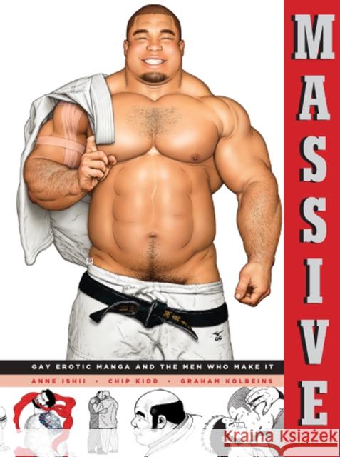 Massive: Gay Erotic Manga and the Men Who Make It Ishii, Anne 9781606997857 Fantagraphics Books - książka