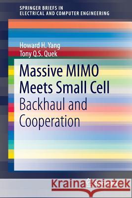 Massive Mimo Meets Small Cell: Backhaul and Cooperation Yang, Howard H. 9783319437132 Springer - książka