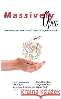 Massively Open: : How Massive Open Online Courses Changed the World Agra, Eliane 9781482775334 Createspace - książka