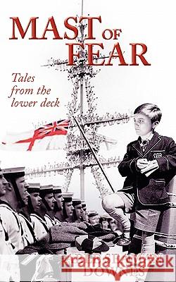 Mast of Fear: Sea Stories from the lower decks Downes, Ableseaman 9781453844663 Createspace - książka