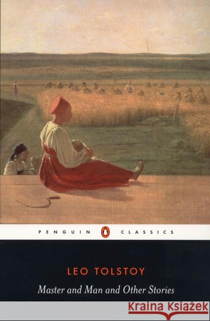 Master and Man and Other Stories Leo Tolstoy 9780140449624 Penguin Books Ltd - książka