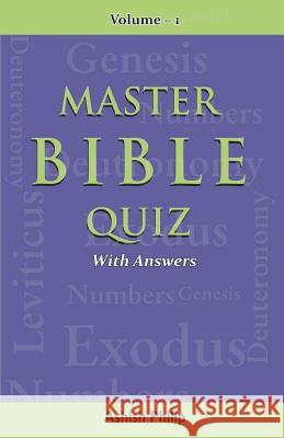 Master Bible Quiz-Vol-1: With Answers Ashish Philip 9788184655520 Indian Society for Promoting Christian Knowle - książka