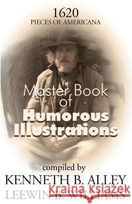 Master Book of Humorous Illustrations Leewin B. Williams Leewin B. Williams Kenneth B. Alley 9780595156047 Authors Choice Press - książka