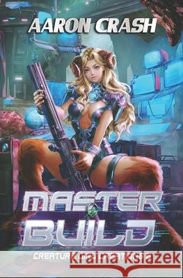 Master Build: A Monster Girl Adventure Aaron Crash 9798590460687 Independently Published - książka