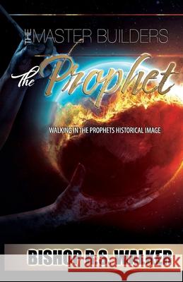 Master Builders: The Prophet Rodney S Walker, Sr 9798533595032 Independently Published - książka