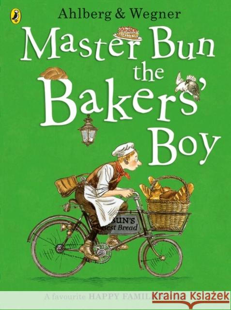 Master Bun the Bakers' Boy Ahlberg Allan 9780141377469 Penguin UK - książka