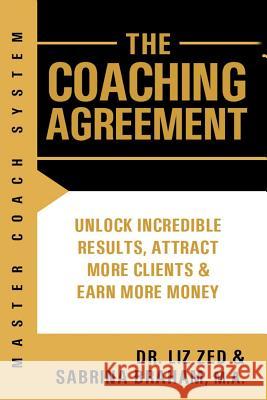 Master Coach System: The Coaching Agreement Sabrina Braha Liz Ze 9780995016026 Bac.Isbn.Lac@canada.CA - książka