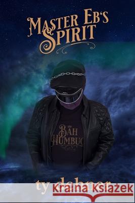 Master Eb's Spirit Ty Dehner   9798451491133 Independently Published - książka