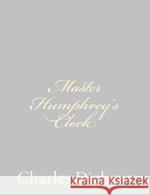 Master Humphrey's Clock Charles Dickens 9781484178881 Createspace - książka