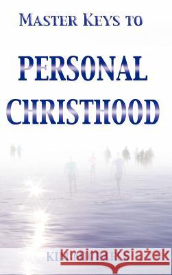 Master Keys to Personal Christhood Kim Michaels 9789949934065 More to Life O - książka