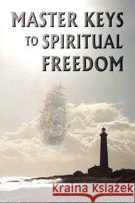 Master Keys to Spiritual Freedom Kim Michaels 9780976697176 More to Life O - książka