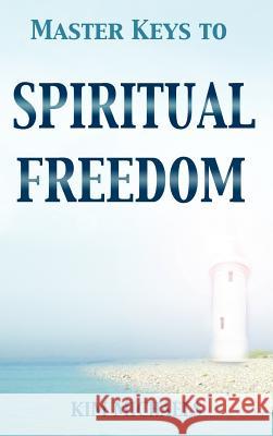 Master Keys to Spiritual Freedom Kim Michaels 9789949934058 More to Life Publishing - książka