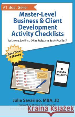 Master-Level Business & Client Development Activity Checklists - Set 1: For Lawyers, Law Firms, and Other Professional Services Providers Michael B. Rynowecer Julie Savarino 9781732945326 Business Development Inc. - książka