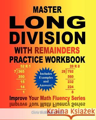 Master Long Division with Remainders Practice Workbook: (Includes Examples and Answers) McMullen, Chris 9781481954150 Createspace - książka