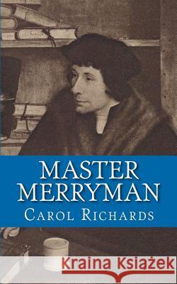 Master Merryman Carol Richards 9781463625542 Createspace - książka