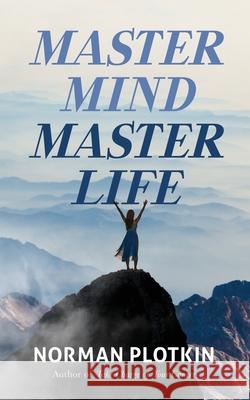 Master Mind Master Life Norman Plotkin 9781735235400 Norman Plotkin - książka