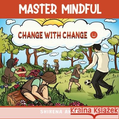 Master Mindful: Change With Change Shirena Aktar 9781917184397 Woodbridge Publishers - książka