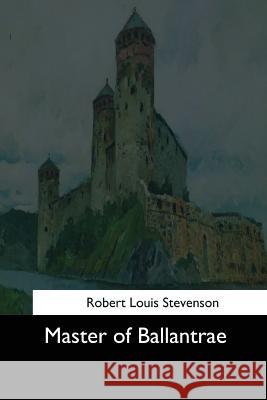Master of Ballantrae Robert Louis Stevenson 9781544647555 Createspace Independent Publishing Platform - książka
