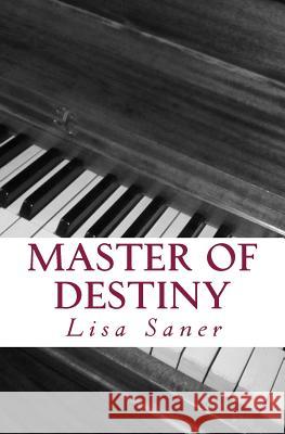 Master of Destiny Lisa G. Saner Brenda Whitehead Lisa Saner 9781468152197 Createspace - książka