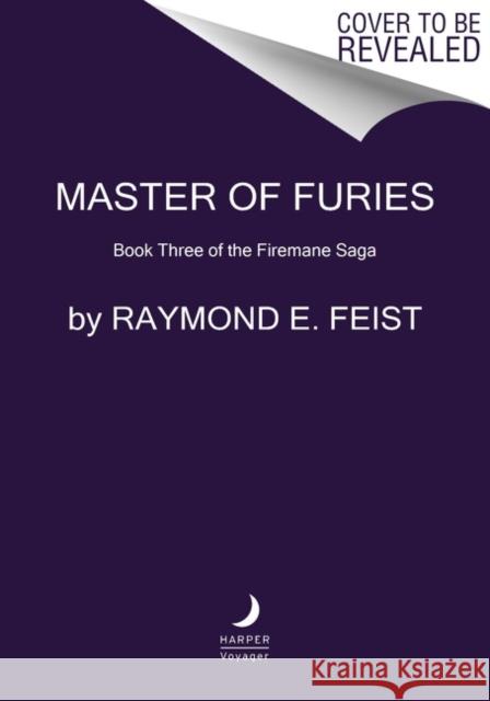 Master of Furies: Book Three of the Firemane Saga Raymond E. Feist 9780062315823 Harper Voyager - książka