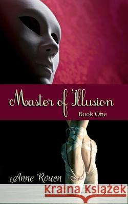 Master of Illusion Book One Anne Rouen 9781502968456 Createspace - książka