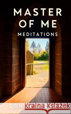 Master of Me: Meditations Donna Goddard 9780648611363 Donna Goddard - książka