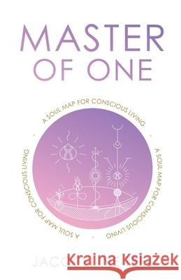 Master of One: A Soul Map for Conscious Living Jacqueline Teej 9780648591740 The Kind Press - książka