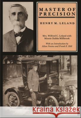 Master of Precision: Henry M. Leland Dubbs Milbrook, Minnie 9780814326657 Wayne State University Press - książka