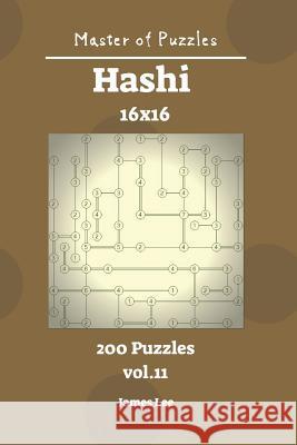 Master of Puzzles - Hashi 200 Puzzles 16x16 Vol. 11 James Lee 9781731428295 Independently Published - książka