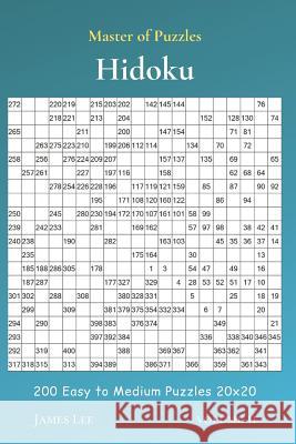 Master of Puzzles - Hidoku 200 Easy to Medium Puzzles 20x20 vol.11 James Lee 9781081960469 Independently Published - książka