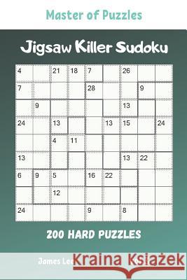 Master of Puzzles - Jigsaw Killer Sudoku 200 Hard Puzzles vol.3 James Lee 9781099098185 Independently Published - książka