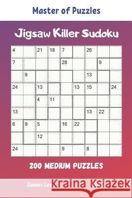 Master of Puzzles - Jigsaw Killer Sudoku 200 Medium Puzzles vol.2 James Lee 9781099098130 Independently Published - książka