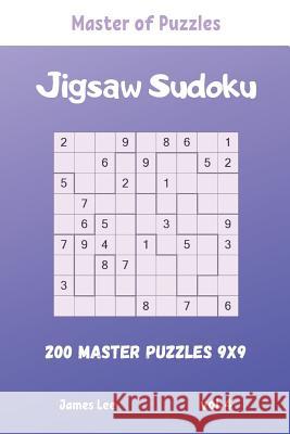 Master of Puzzles - Jigsaw Sudoku 200 Master Puzzles 9x9 vol.4 James Lee 9781095849996 Independently Published - książka
