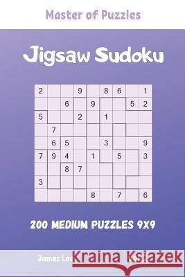 Master of Puzzles - Jigsaw Sudoku 200 Medium Puzzles 9x9 vol.2 James Lee 9781095849965 Independently Published - książka