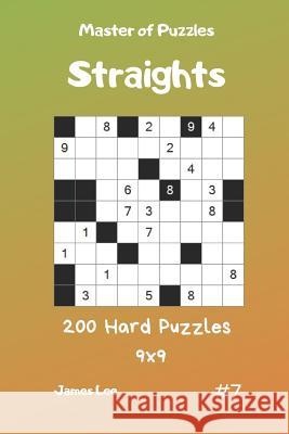 Master of Puzzles Straights - 200 Hard Puzzles 9x9 Vol.7 James Lee 9781090811394 Independently Published - książka