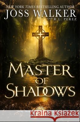 Master of Shadows Joss Walker R L Perez  9781948967389 Two Tales Press - książka