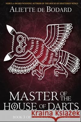 Master of the House of Darts Aliette d 9781625672506 Jabberwocky Literary Agency, Inc. - książka