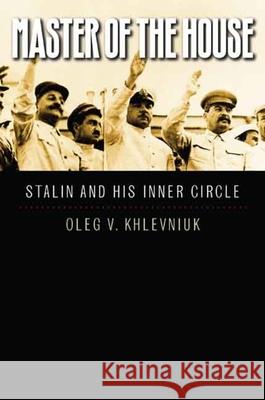 Master of the House: Stalin and His Inner Circle Oleg Khlevniuk 9780300110661  - książka