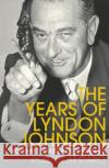 Master of the Senate: The Years of Lyndon Johnson (Volume 3) Robert A. Caro 9781847926135 Vintage Publishing