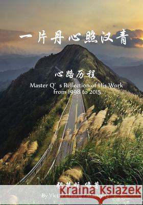 Master q's Reflection of Work from 1998 to 2015 Victor Chiang Master Q. Qiang 9781516909308 Createspace - książka