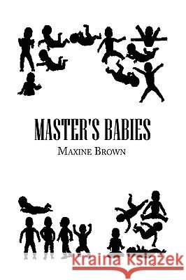Master's Babies Maxine Brown 9781441536693 Xlibris Corporation - książka