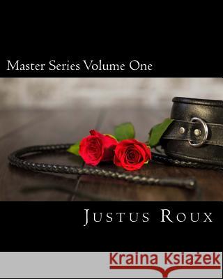 Master Series Volume One Justus Roux 9781503007604 Createspace - książka