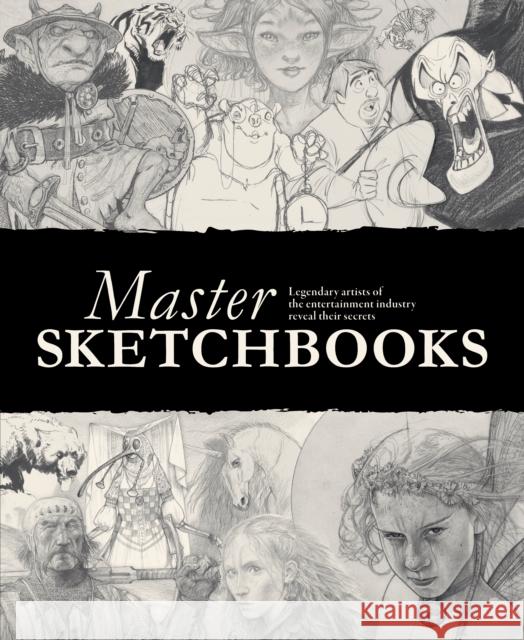 Master Sketchbooks: Legendary artists of the entertainment industry reveal their secrets  9781915992130 3dtotal Publishing - książka