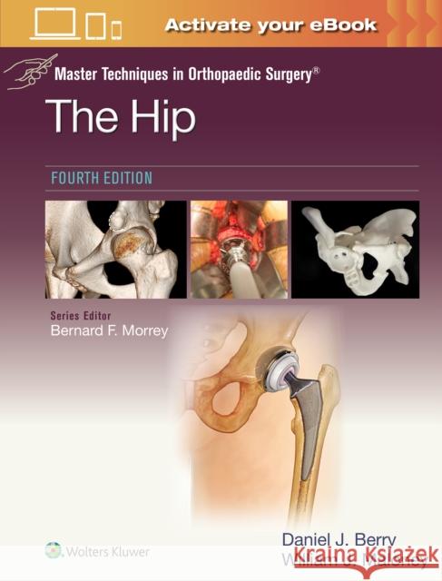 Master Techniques in Orthopaedic Surgery: The Hip: Print + eBook with Multimedia WILLIAM JOSEPH MALONEY 9781975222000 LWW - książka