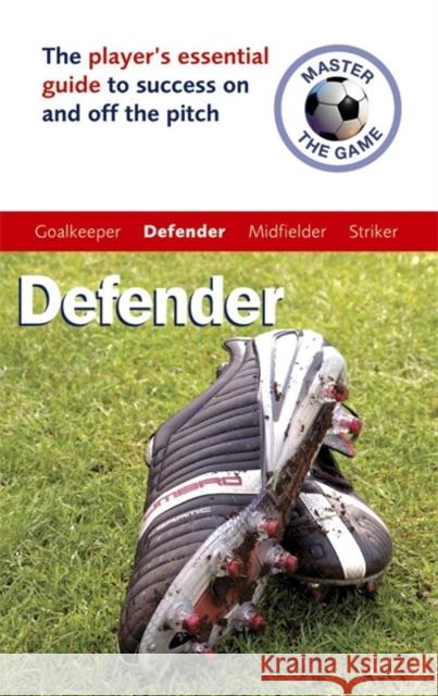 Master the Game: Defender Paul Broadbent Andrew Allen 9780340928394 HODDER EDUCATION - książka